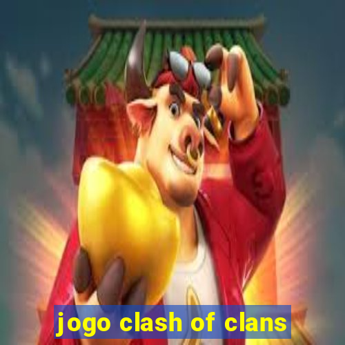 jogo clash of clans